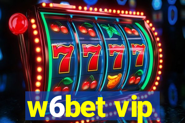 w6bet vip